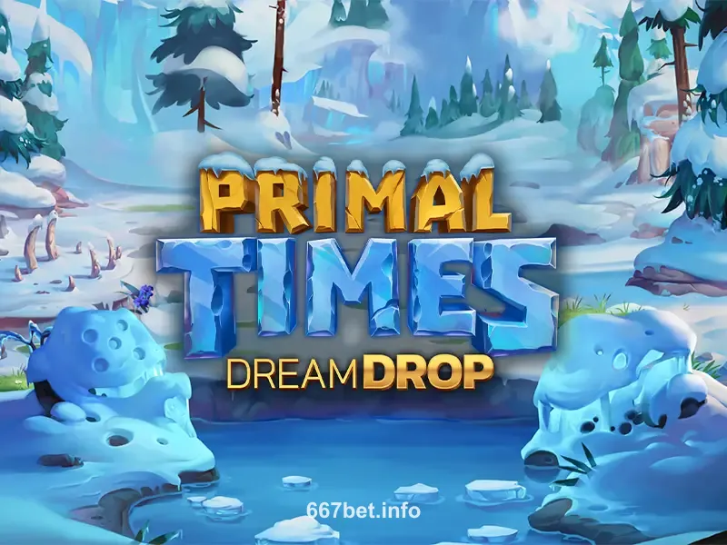 Imagem do jogo Primal Times Dream Drop no 667bet